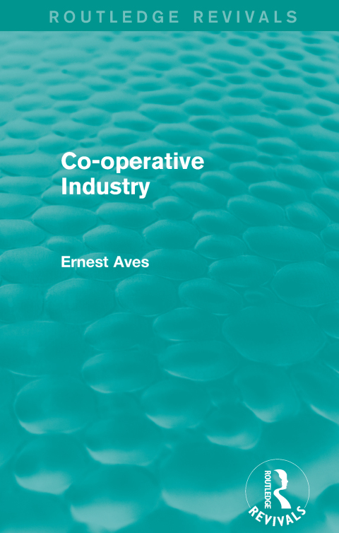 Cover image for book Co-operative Industry (Routledge Revivals)