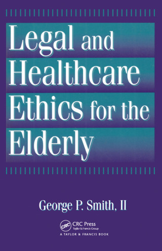 Legal and Healthcare Ethics for the Elderly