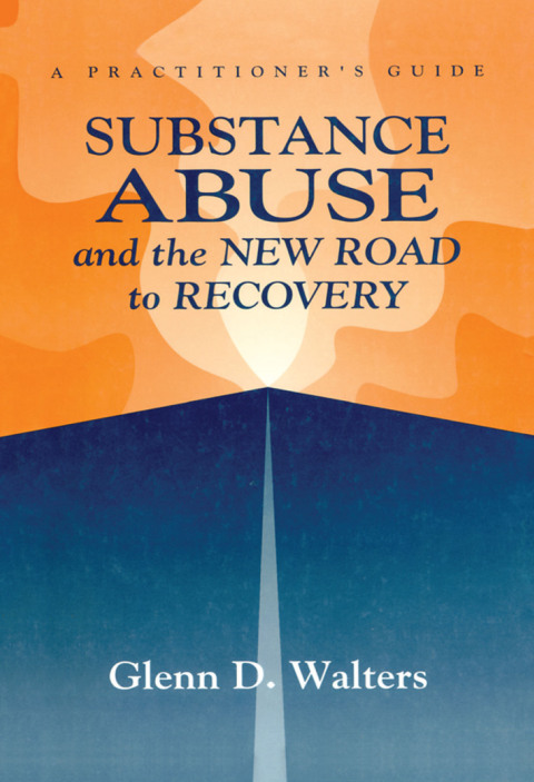 Cover image for book Substance Abuse And The New Road To Recovery