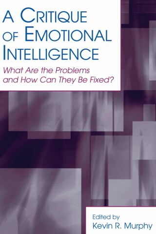 A Critique of Emotional Intelligence