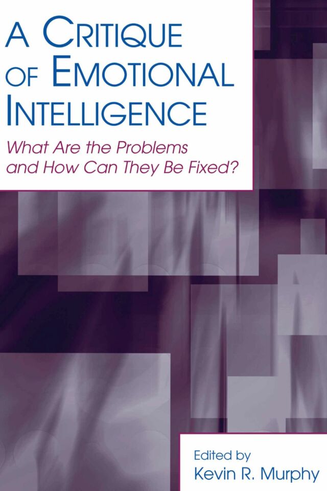 A Critique of Emotional Intelligence