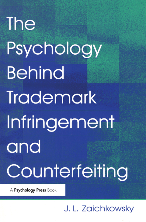 Cover image for book The Psychology Behind Trademark Infringement and Counterfeiting