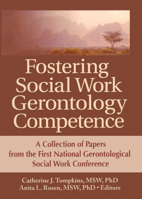 Cover image for book Fostering Social Work Gerontology Competence
