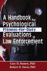 Cover image: A Handbook for Psychological Fitness-for-Duty Evaluations in Law Enforcement 1st edition 9780789023971