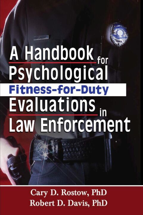 Cover image for book A Handbook for Psychological Fitness-for-Duty Evaluations in Law Enforcement