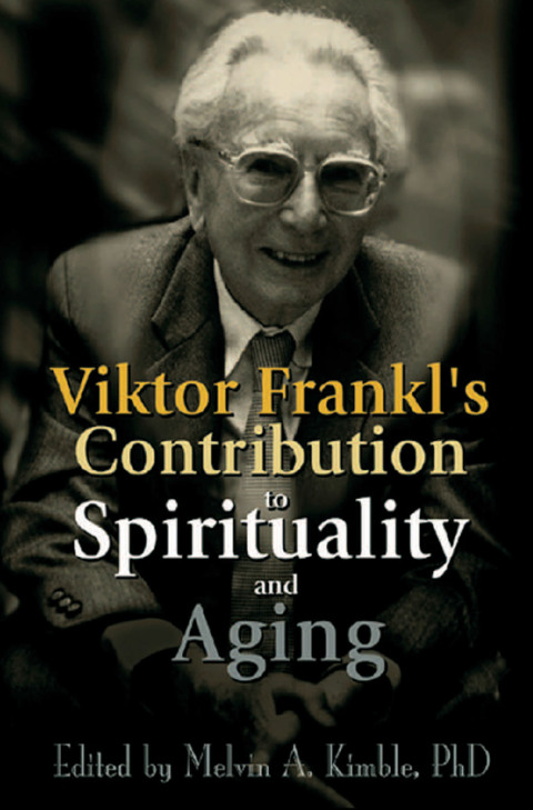 Cover image for book Viktor Frankl's Contribution to Spirituality and Aging