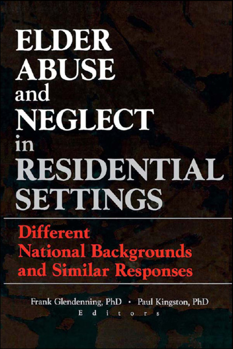 Cover image for book Elder Abuse and Neglect in Residential Settings
