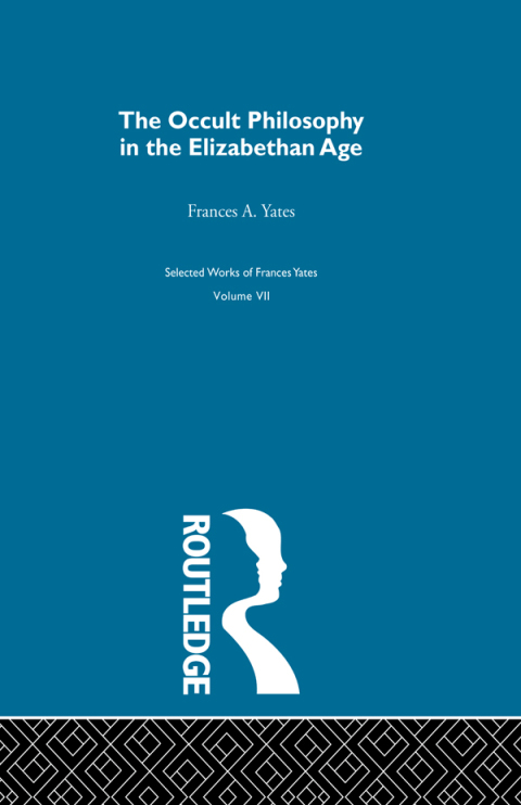 Cover image for book The Occult Philosophy in the Elizabethan Age