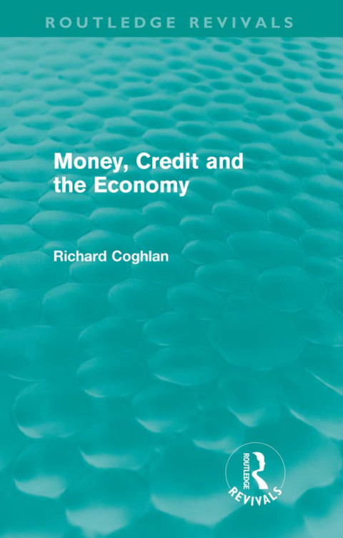 Cover image for book Money, Credit and the Economy (Routledge Revivals)