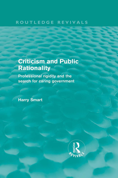 Cover image for book Criticism and Public Rationality (Routledge Revivals)
