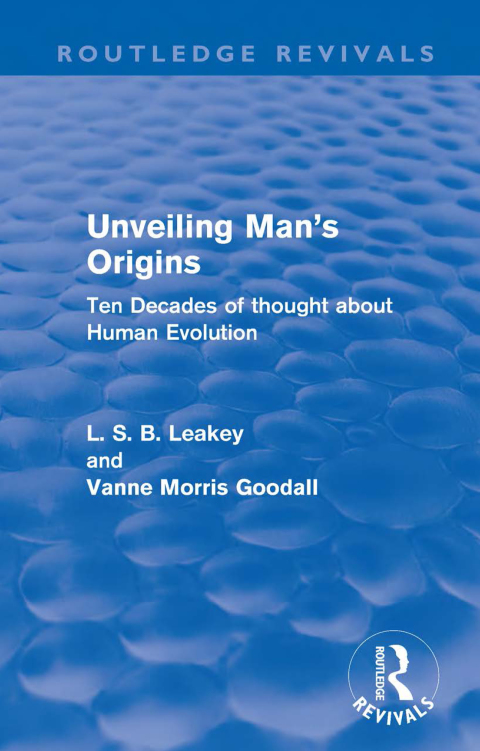Cover image for book Unveiling Man's Origins (Routledge Revivals)