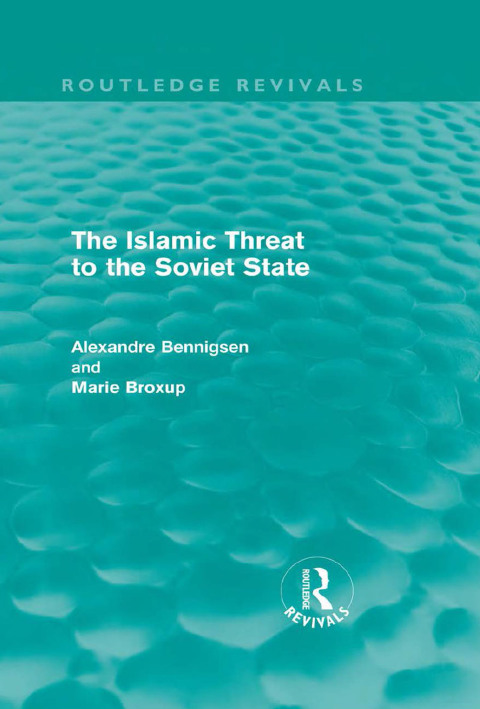 Cover image for book The Islamic Threat to the Soviet State (Routledge Revivals)