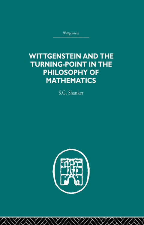 Cover image for book Wittgenstein and the Turning Point in the Philosophy of Mathematics