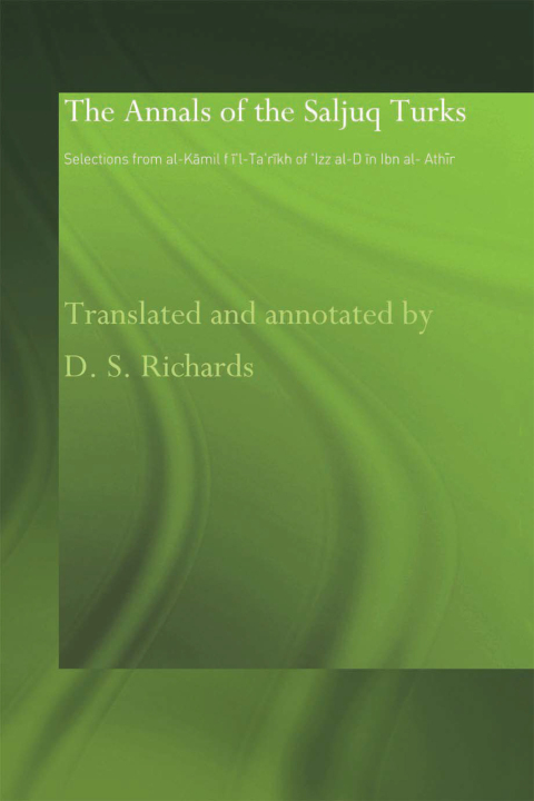 Cover image for book The Annals of the Saljuq Turks