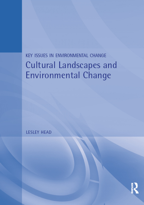 Cover image for book Cultural Landscapes and Environmental Change