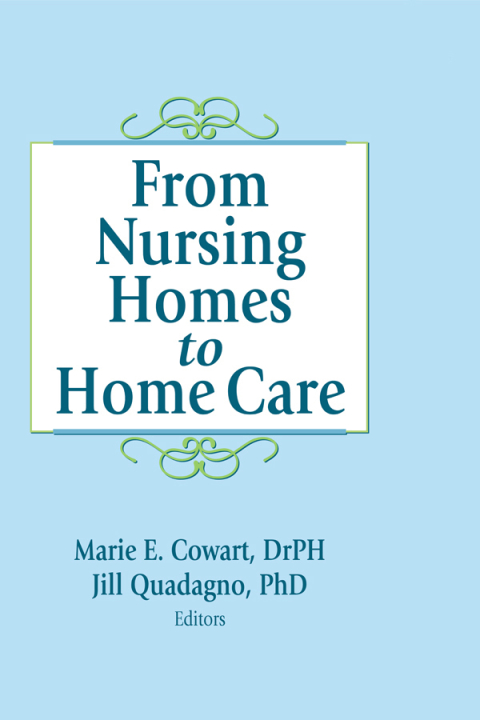 Cover image for book From Nursing Homes to Home Care