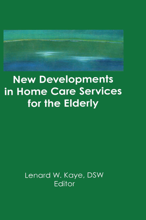Cover image for book New Developments in Home Care Services for the Elderly
