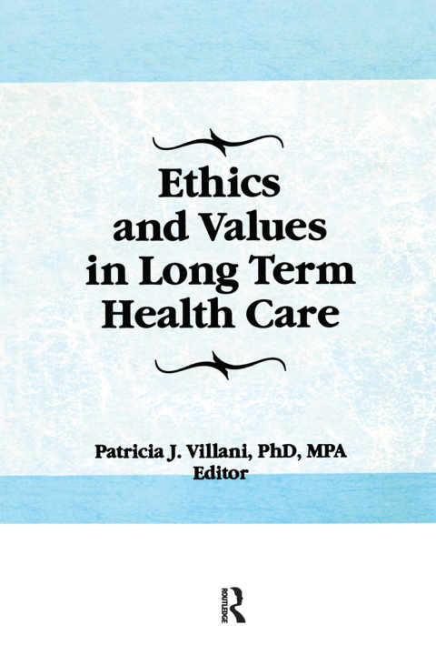 Cover image for book Ethics and Values in Long Term Health Care