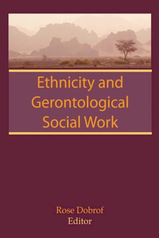 Ethnicity and Gerontological Social Work