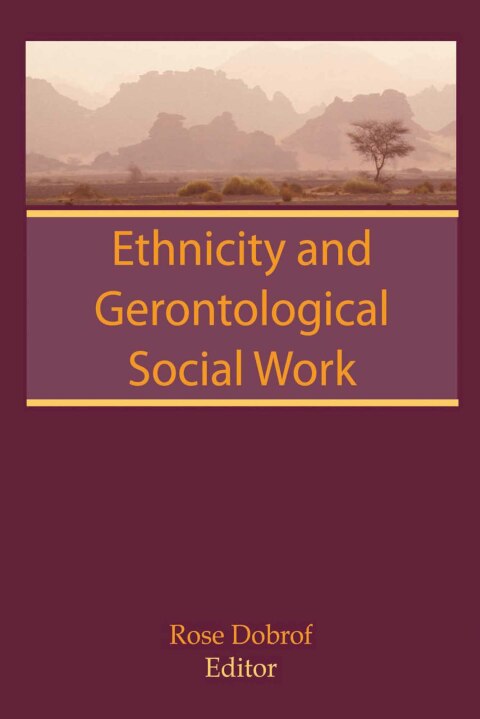 Ethnicity and Gerontological Social Work 
