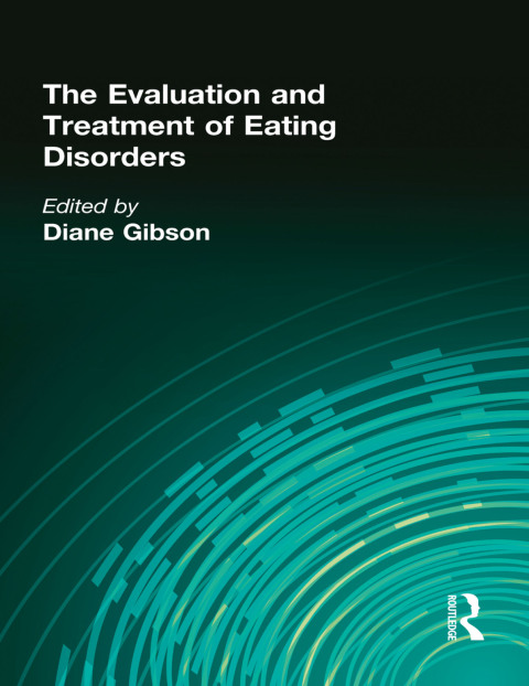 Cover image for book The Evaluation and Treatment of Eating Disorders