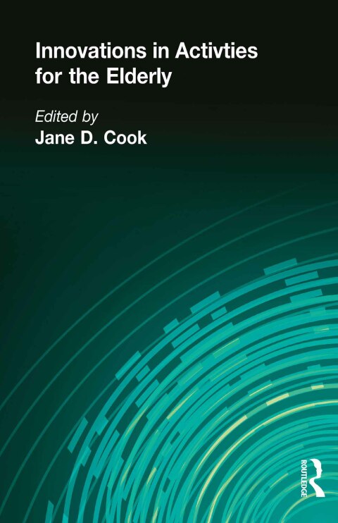 Cover image for book Innovations in Activities for the Elderly
