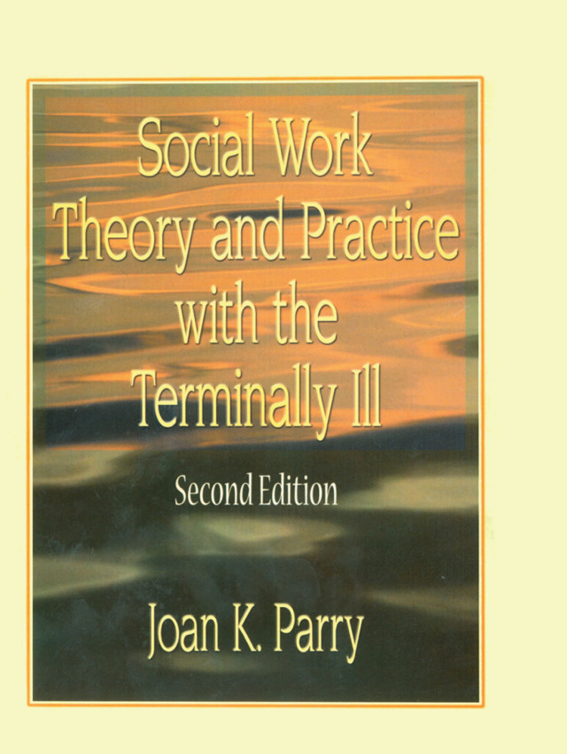 Social Work Theory and Practice with the Terminally Ill