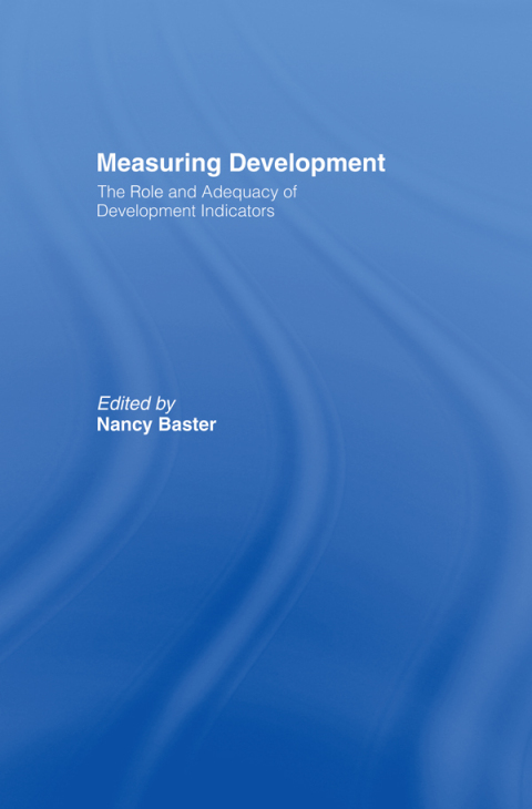 Cover image for book Measuring Development: the Role and Adequacy of Development Indicators