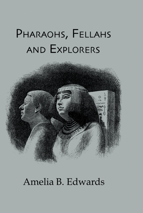 Cover image for book Pharaohs, Fellahs & Explorers