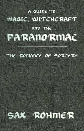 A Guide to Magic, Witchcraft and the Paranormal