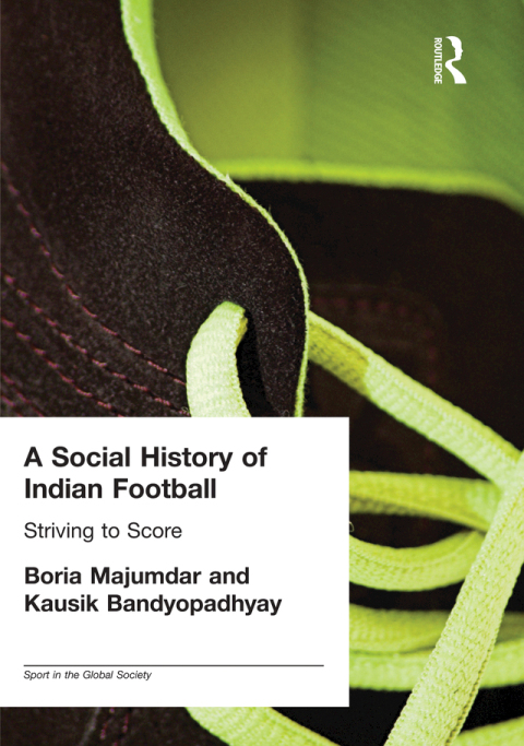 Cover image for book A Social History of Indian Football