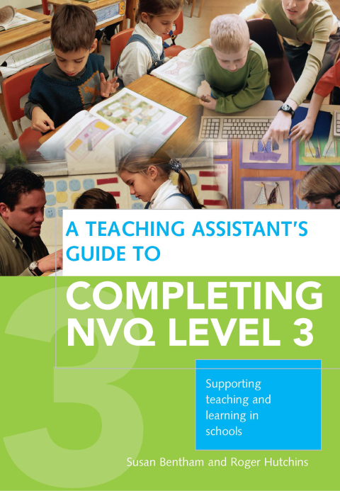 Cover image for book A Teaching Assistant's Guide to Completing NVQ Level 3