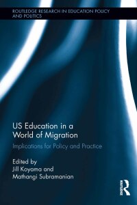Cover image: US Education in a World of Migration 1st edition 9781138286719