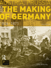 صورة الغلاف: Austria, Prussia and The Making of Germany 2nd edition 9781408272763