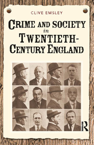 Crime and Society in Twentieth Century England