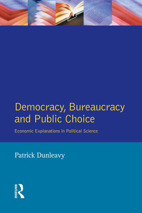 Democracy, Bureaucracy and Public Choice 