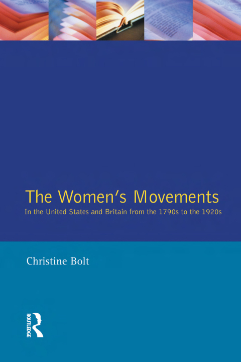 Cover image for book The Women's Movements in the United States and Britain from the 1790s to the 1920s