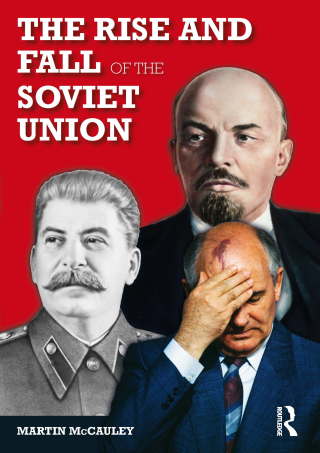 The Rise and Fall of the Soviet Union