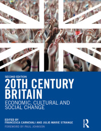 Cover image: 20th Century Britain 2nd edition 9781138408029