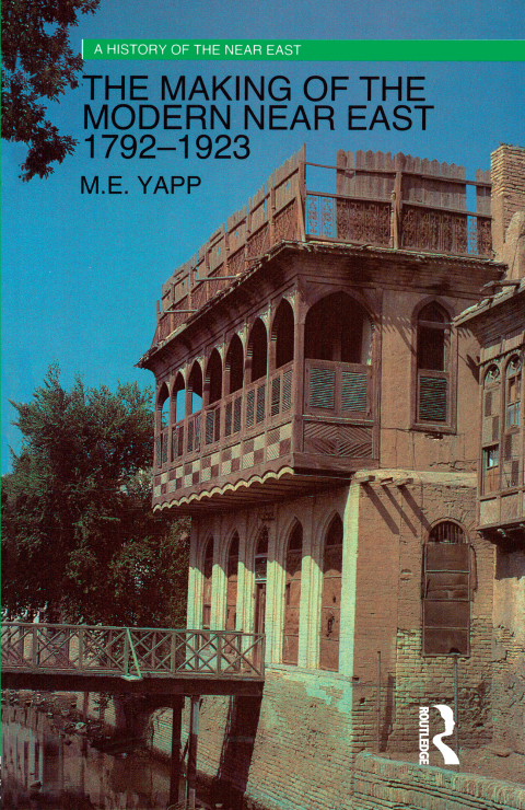 Cover image for book The Making of the Modern Near East 1792-1923