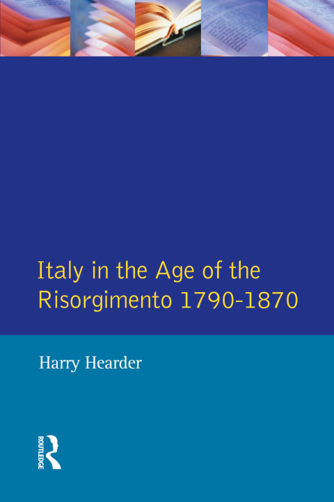 Cover image for book Italy in the Age of the Risorgimento 1790 - 1870