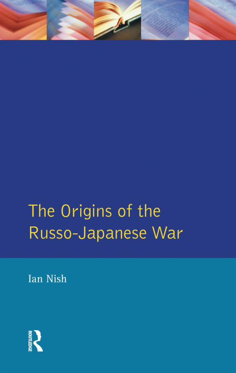 The Origins of the Russo-Japanese War 