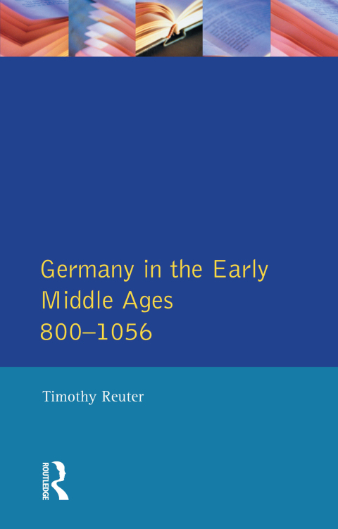 Cover image for book Germany in the Early Middle Ages c. 800-1056