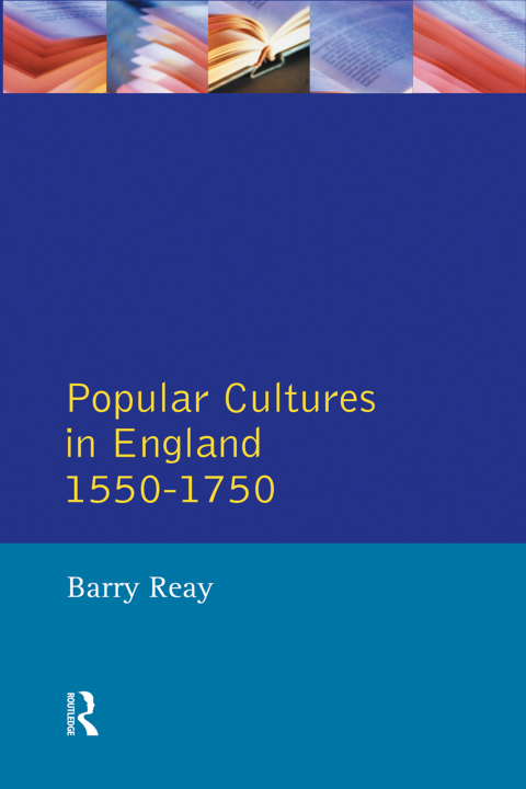 Cover image for book Popular Cultures in England 1550-1750