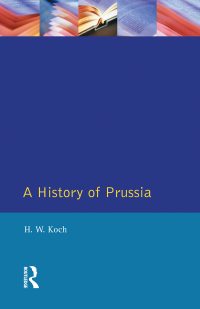 Cover image: A History of Prussia 1st edition 9780582481909