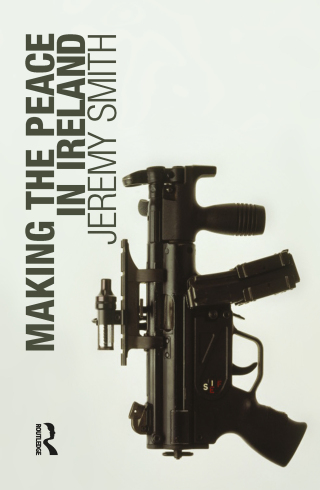 Making the Peace in Ireland