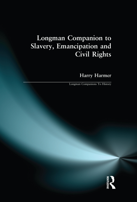 Cover image for book Longman Companion to Slavery, Emancipation and Civil Rights