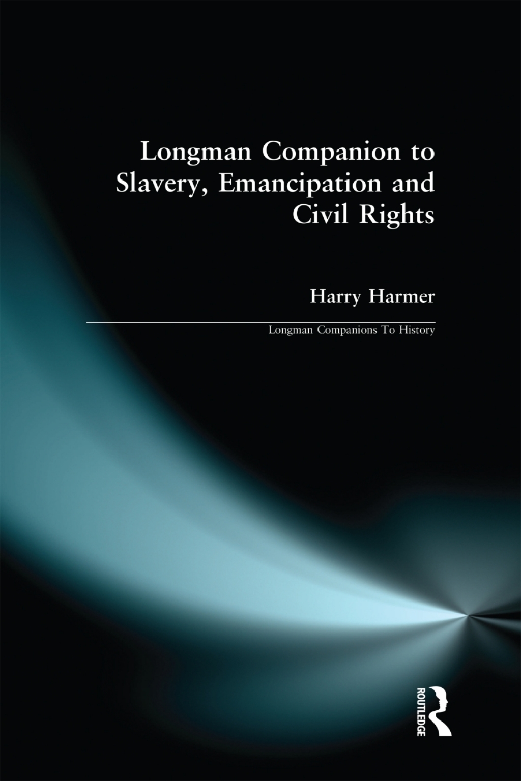 Longman Companion to Slavery Emancipation and Civil Rights (eBook) Longman Companion to Slavery Emancipation and Civil Rights (eBook)