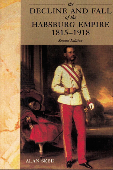 Cover image for book The Decline and Fall of the Habsburg Empire, 1815-1918