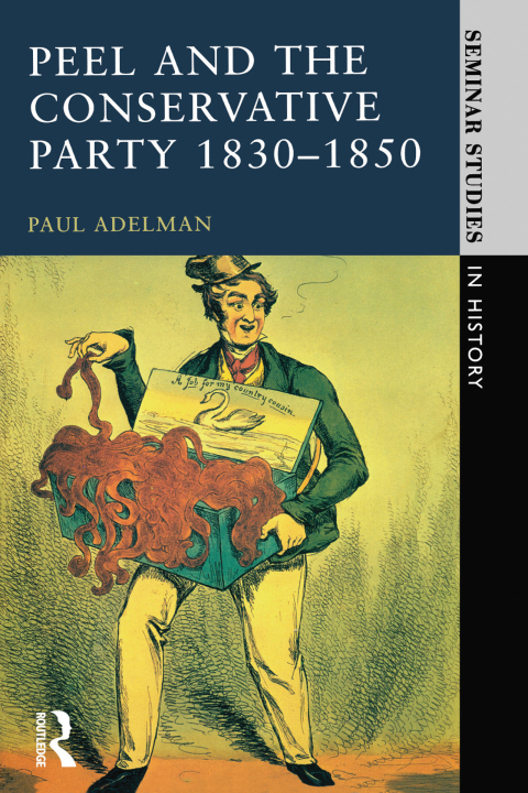Cover image for book Peel and the Conservative Party 1830-1850
